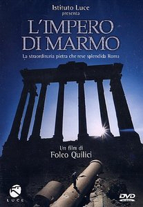 Copertina  l'impero di marmo : la straordinaria pietra che rese splendida roma