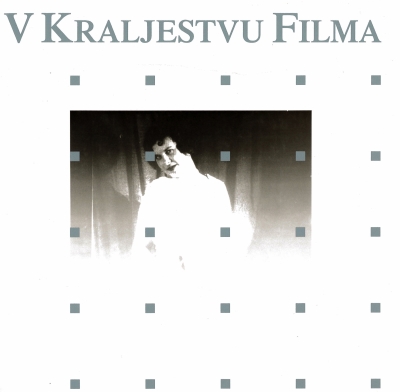 Copertina  V Kraljestvu filma : fotozgodovina Slovenskega filma : filmografija 1905-1945