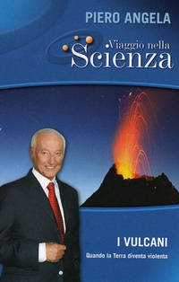 Copertina  I vulcani : quando la terra diventa violenta