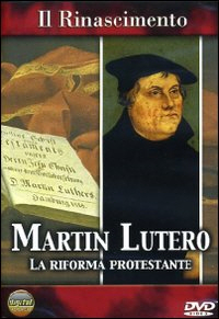Copertina  Il Rinascimento : Martin Lutero : la riforma protestante