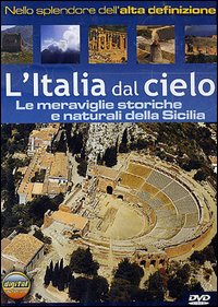 Copertina  l'italia dal cielo : le meraviglie storiche e naturali della sicilia