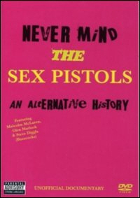 Copertina  Never mind the sex pistols - an alternative history