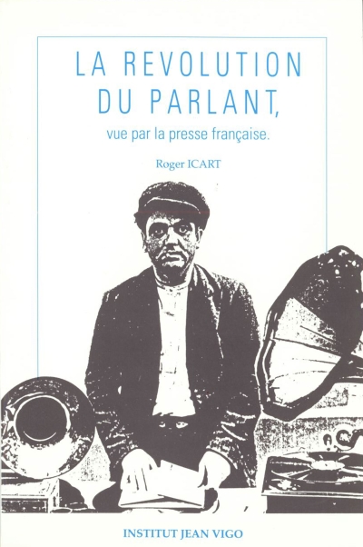 Copertina  La revolution du parlant, vue par la presse française