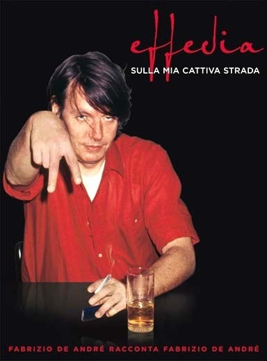 Copertina  Effedia : sulla mia cattiva strada : Fabrizio De André racconta Fabrizio De André