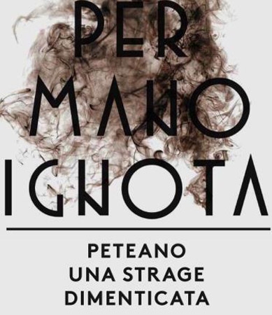 Copertina  Per mano ignota : Peteano una strage dimenticata