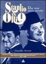Copertina  Stanlio & Olio : due  teste  senza  cervello  : la versione integrale del documentario sulla vita della coppia di comici piu famosa del mondo