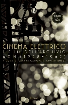 Copertina  Cinema elettrico : i film dell'archivio AEM (1928-1962) 