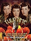 Copertina  Tulip time : la vera storia di un mito della musica italiana: il Trio Lescano