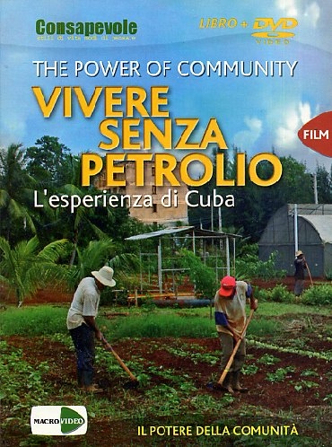 Copertina  The power of community = Vivere senza petrolio : l'esperienza di Cuba