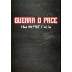 Copertina  Guerra o pace : una giovine Italia