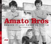 Copertina  Amato Bros : quando il jazz nasce in Sicilia