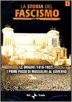 Copertina  La storia del fascismo : le origini 1919-1922 ; i primi passi di Mussolini al governo