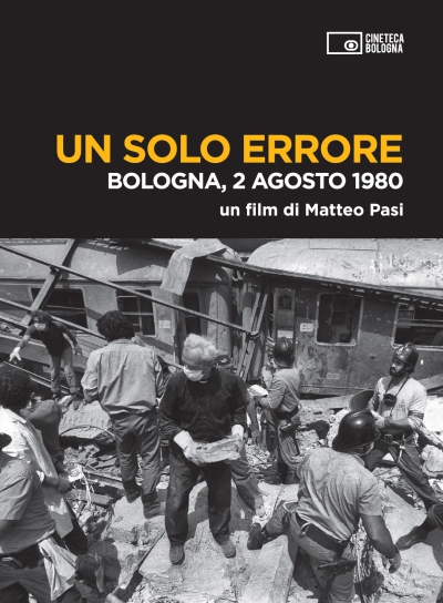 Copertina  Un solo errore : Bologna, 2 agosto 1980