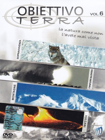 Copertina  Obiettivo terra : la natura come non l'avete mai vista : sopravvivenza, disastri naturali, montagne, vulcani