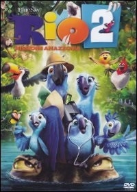 Copertina  Rio 2 : missione Amazzonia