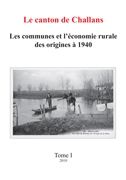 Copertina  Le canton de Challans: les communes et l'économie rurale des origines à 1940
