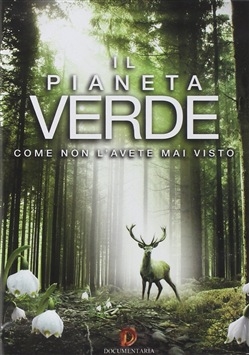 Copertina  Il pianeta verde : come non l'avete mai visto