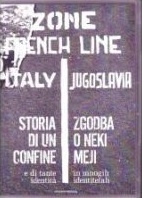 Copertina  Storia di un confine e di tante identità = Zgodba o neki meji in mnogih identitetah