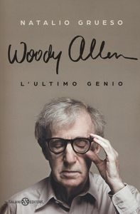 Copertina  Woody Allen, l'ultimo genio