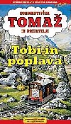 Copertina  Lokomotivček Tomaž in prijatelji. Tobi in poplava